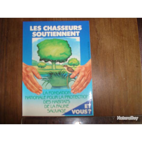 autocollant :les chasseurs soutiennent /Fondation nationale des habitats  de l'UNFDC