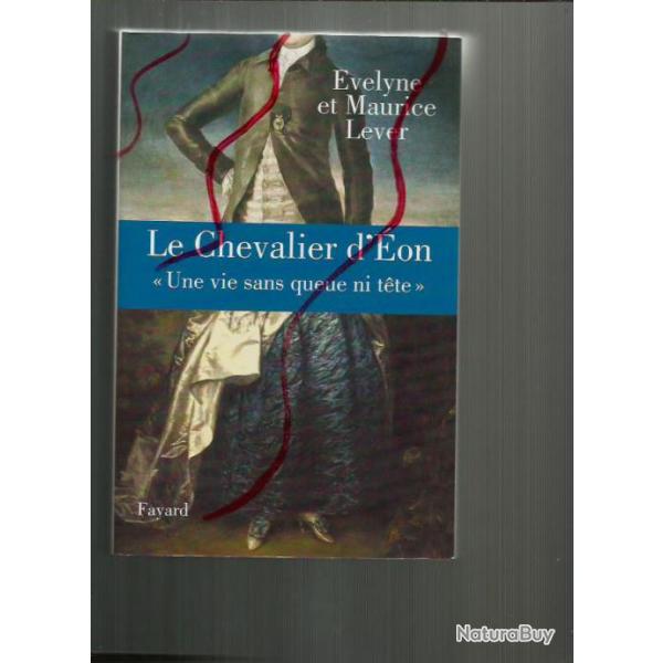 Le chevalier d'�on une vie sans queue ni t�te.