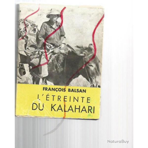 L'�treinte du kalahari fran�ois balsan. premi�re exp�dition fran�aise au d�sert rouge 1948