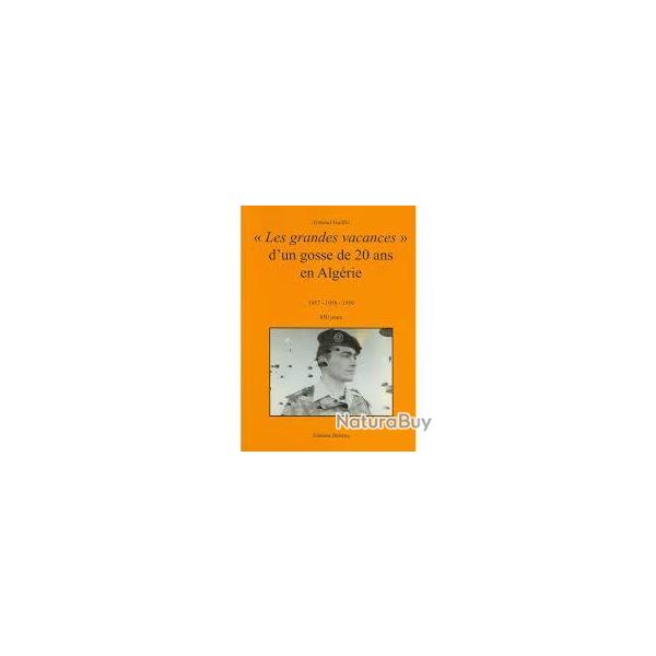 1er RCP. les grandes vacances d'un gosse de 20 ans en alg�rie 1957-1958-59. chasseurs parachutistes