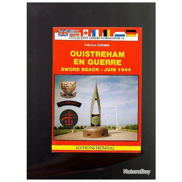 Commando n� 4. Ouistreham en guerre. sword beach.Juin 1944 . commandos kieffer..