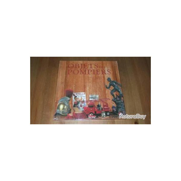 Beau livre Objets des Pompiers 123 pages neuf