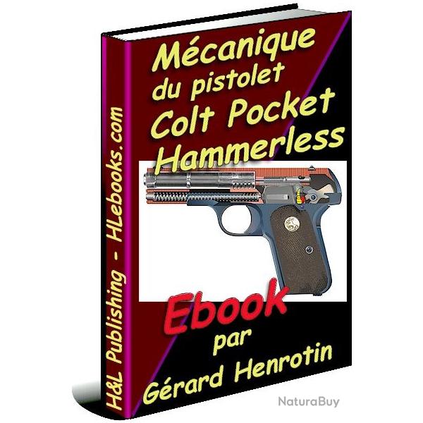 M�canique du pistolet Colt "pocket hammerless" - Ebook