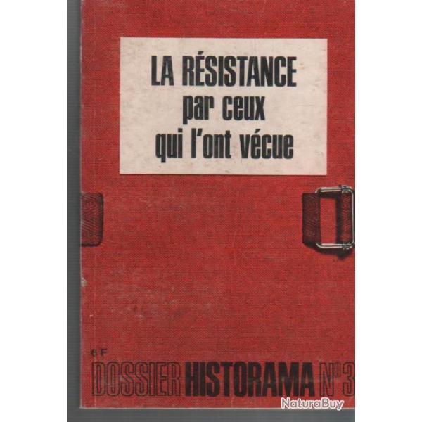 la r�sistance par ceux qui l'ont v�cue , dossier historama n 3