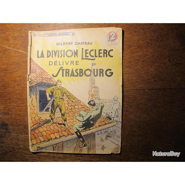 La Division Leclerc d�livre Strasbourg Collection Patrie Lib�r�e G. Ch�teau