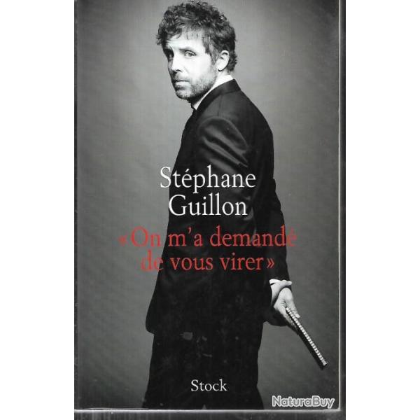 on m'a demand de vous virer de stphane guillon + tout est normal