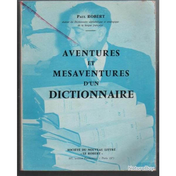 Aventures et msaventures d'un dictionnaire. Le Robert