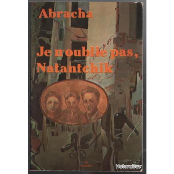 Je n'oublie pas ,natantchik, ghetto de minsk , pologne , russie , partisans