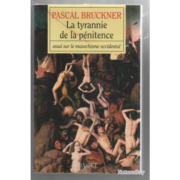 La tyrannie de la pnitence ,  essai sur le masochisme occidentale