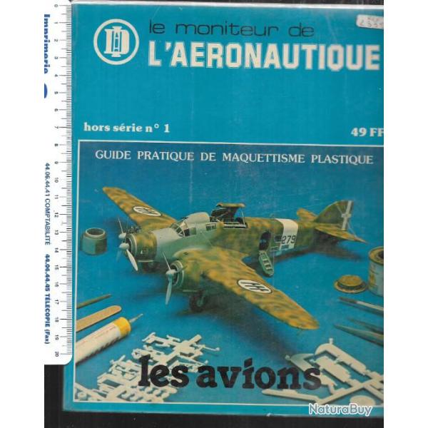 le moniteur de l'aronautique  hors srie n 1, les avions , modlisme , aldo zana