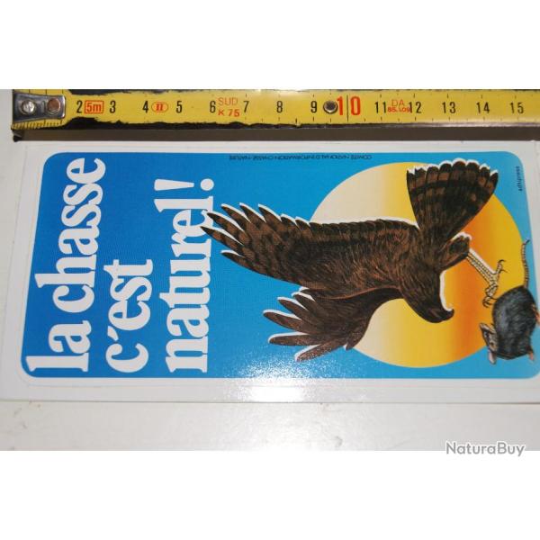 1 AUTOCOLLANT LA CHASSE " c'est naturel ! "