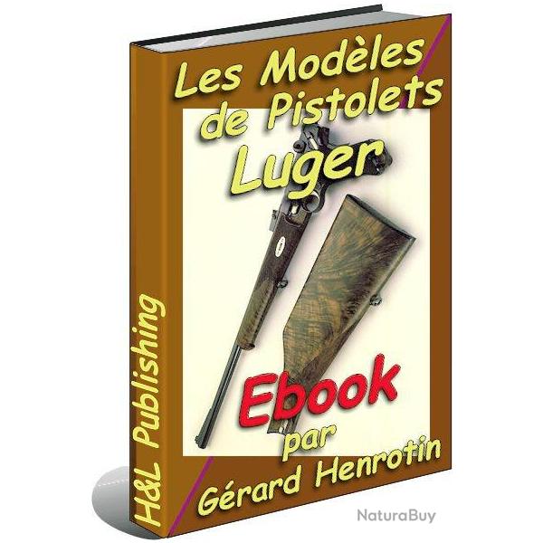 Les diff�rents mod�les de pistolets Luger - ebook