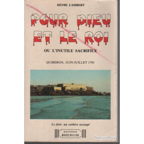 pour dieu et le roi ou l'inutile sacrifice quiberon juin-juillet 1795