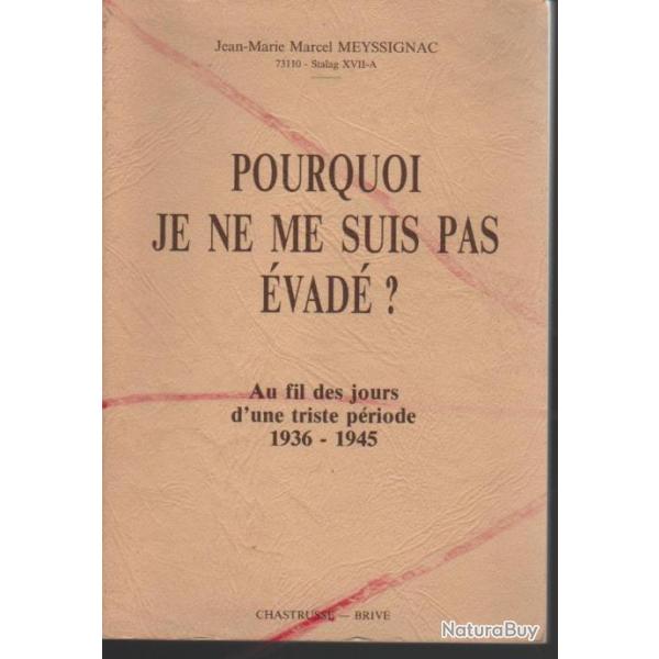 stalag XVII-a pourquoi je ne me suis pas �vad� ? captivit�