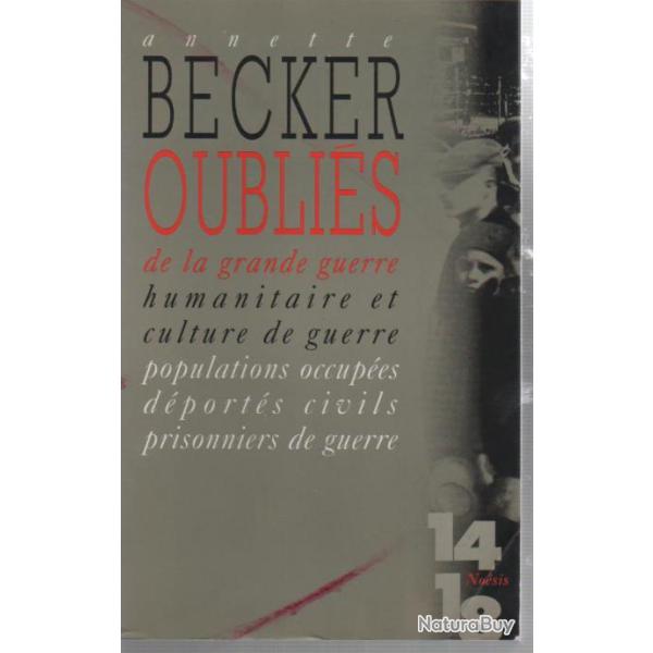 oubli�s de la grande guerre humanitaire et culture de guerre , populations occup�es , d�port�s civil