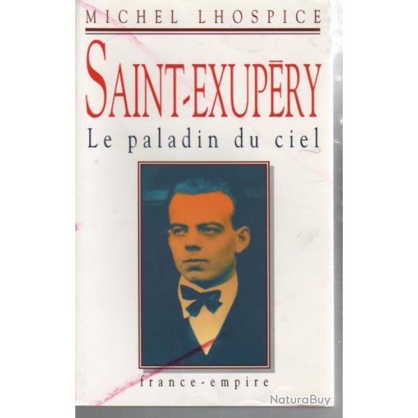 aviation , saint-exupry le paladin du ciel de michel lhospice