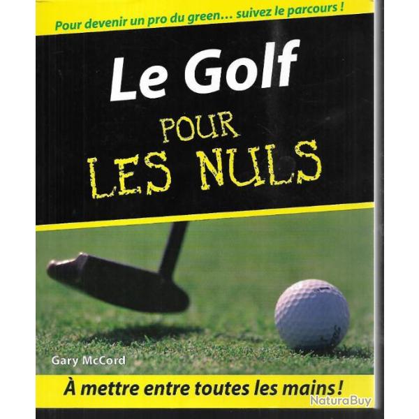 le golf pour les nuls  de gary mccord + le golf