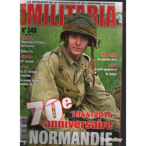 Militaria magazine 348 juillet 2014, 70e anniversaire normandie , casque adrian mod�le 1926, r�pliq