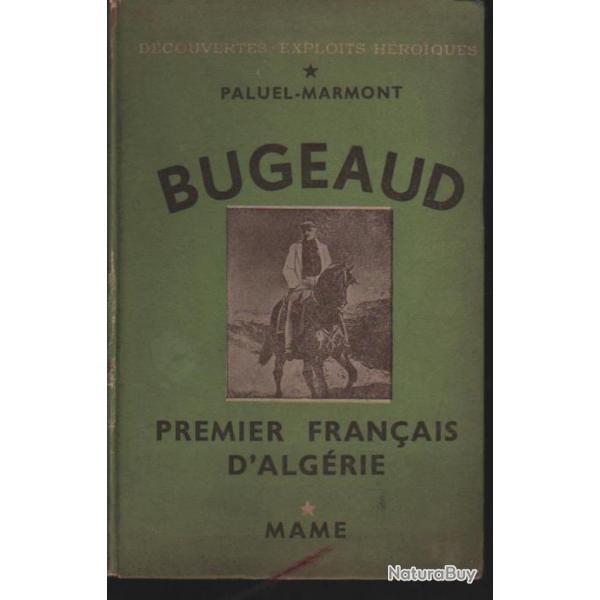 Bugeaud premier fran�ais d'alg�rie , arm�e fran�aise , conqu�tes coloniales , troupes d'afrique