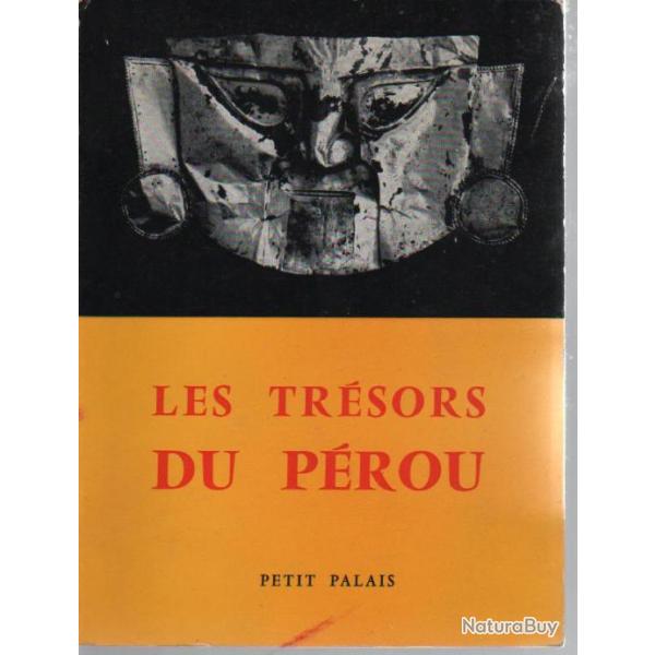 Les tr�sors du p�rou , catalogue expo petit palais 1958