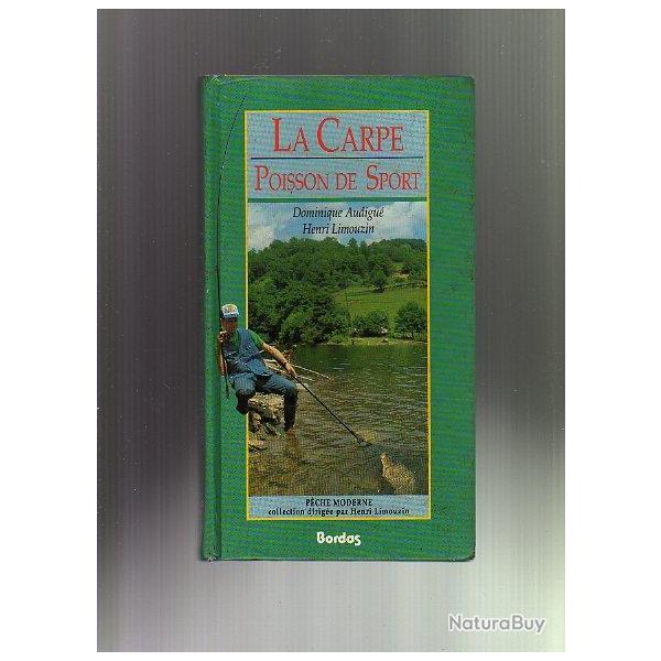 la carpe , poisson de sport . bordas de  dominique audigu� et henri limouzin
