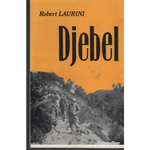 Djebel , guerre d'alg�rie de Robert Laurini