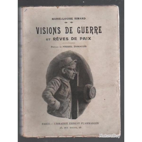 guerre 1914-1918, visions de guerre et r�ves de paix , po�sies po�mes de marie-louise simard rare