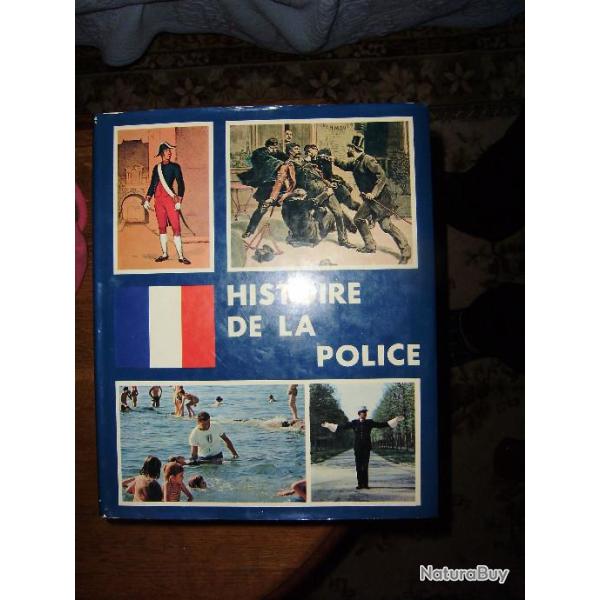 Livre Histoire de la Police �dition Larrieu Bonnel 1977 Pr�face Robert Pandraud 399 pages
