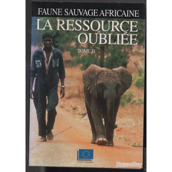 faune sauvage africaine la ressource oubli�e tome 1 et 2 , assez rare