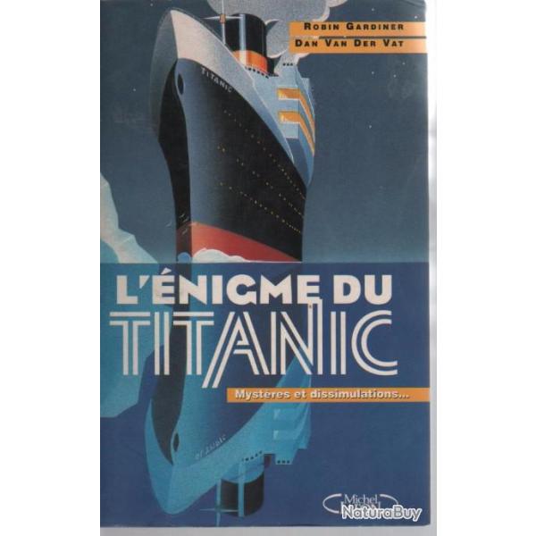 L'�nigme du titanic, myst�res et dissimulations