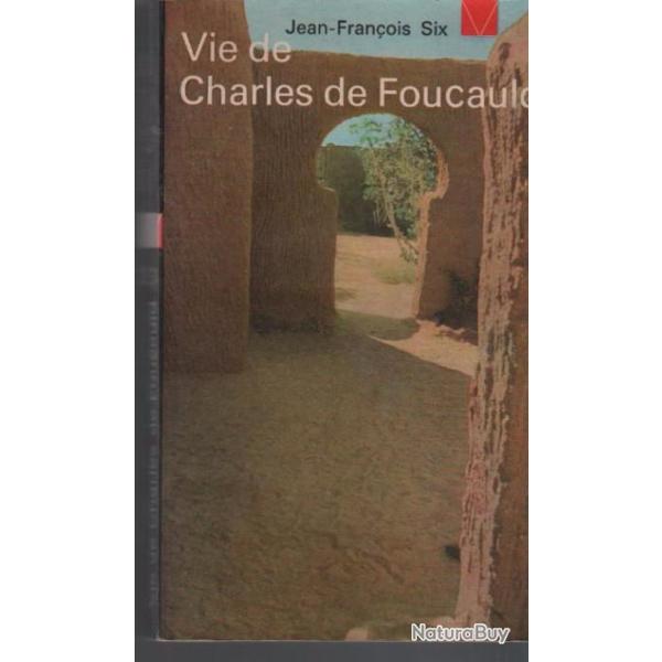 vie de charles de foucauld  de jean-fran�ois six