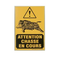 Panneau signal&eacute;tique &laquo; Attention chasse en cours &raquo; en akilux 60 x 40cm