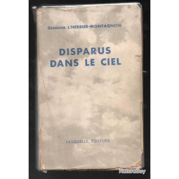 Disparus dans le ciel  de  Germaine L'Herbier-Montagnon. aviation 1940