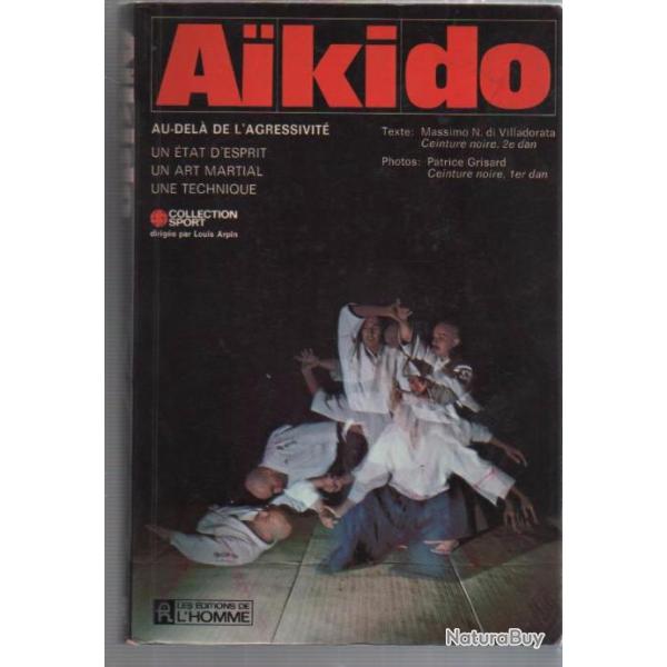aikido au-del� de l'agressivit� un �tat d'esprit , un art martial , une technique