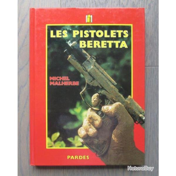 LES PISTOLETS BERETTA - MICHEL MALHERBE