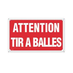 Panneau ATTENTION TIR A BALLES Aluminium 30 x 20cm &agrave; l'unit&eacute;
