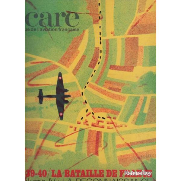 Icare n� 59 la Bataille de france 1939-40 vol IV la reconnaissance et les groupes a�riens d'observat