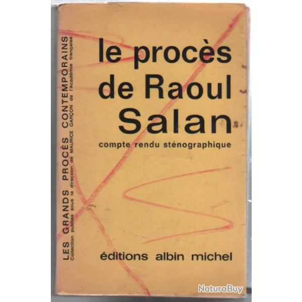 COLLECTIF , le proc�s de Raoul Salan. Compte rendu st�nographique. alg�rie fran�aise
