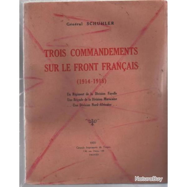 rare , trois commandements sur le front fran�ais 1914-1918 g�n�ral schuhler