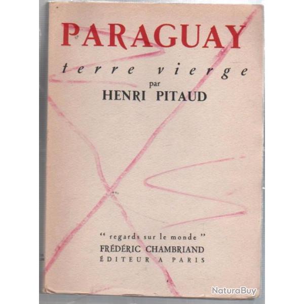 Paraguay terre vierge d'henri pitaud am�rique du sud