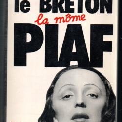 la mome piaf par auguste le breton biographie
