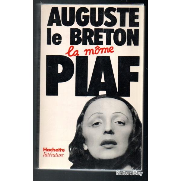 la mome piaf par auguste le breton biographie