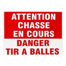 Panneau &laquo; Chasse en cours - Tir &agrave; balles &raquo; en Akilux 60 x 40 cm