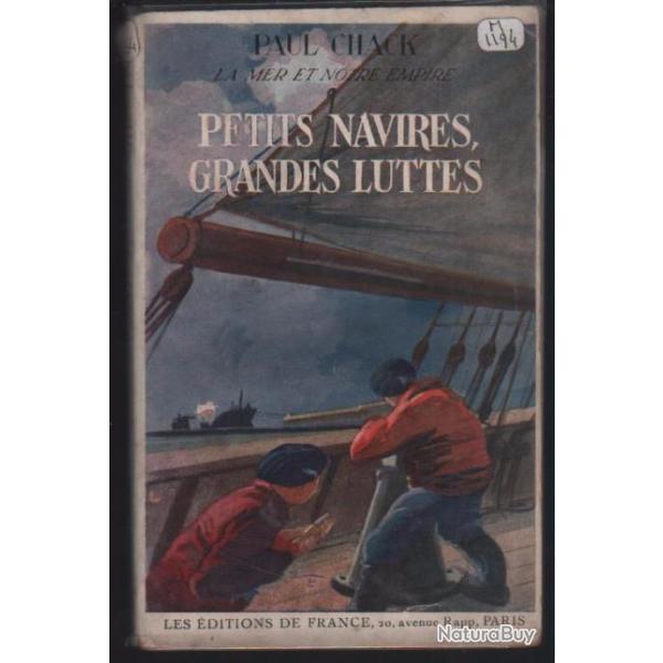 Marine de guerre. petits navires grandes luttes la mer et notre empire. Paul Chack
