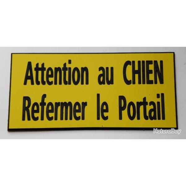 pancarte "Attention au CHIEN Refermer le Portail" format 98 x 200 mm fond jaune