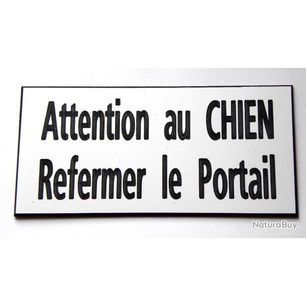 pancarte adh�sive "Attention au CHIEN Refermer le Portail" format 98 x 200 mm fond BLANC