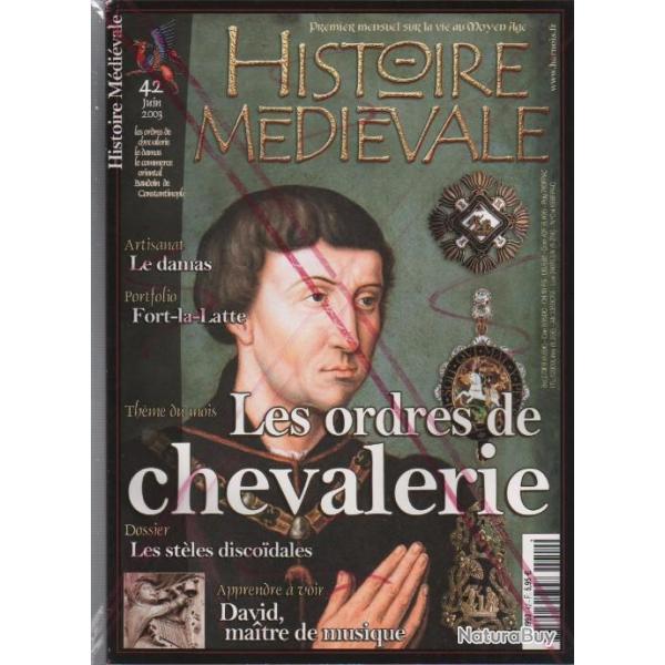 histoire m�di�vale n�42, les ordres de chevalerie , le damas , fort la latte ,