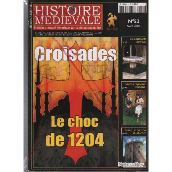 histoire m�di�vale n�52, croisades le choc de 1204 , vivre � l'�poque franque , dinan le verrou