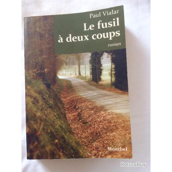 LE FUSIL A 2 COUPS....Paul VIALAR