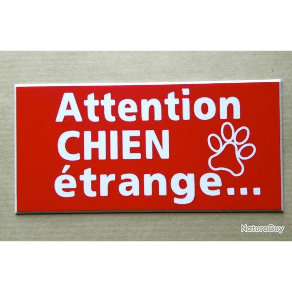 panneau "Attention CHIEN �trange" format 98 x 200 mm fond rouge